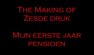 the making of zesde druk